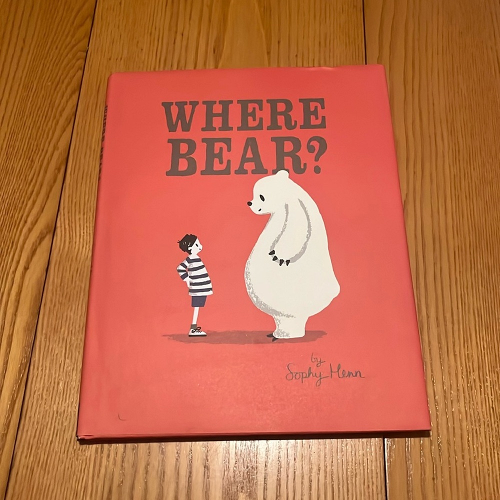 Where Bear? by Sophy Henn